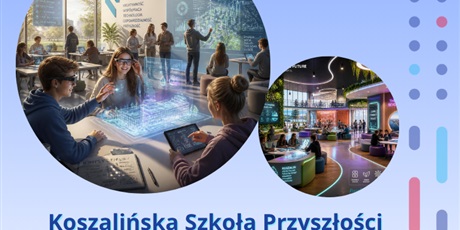 „Koszalińska Szkoła Przyszłości”